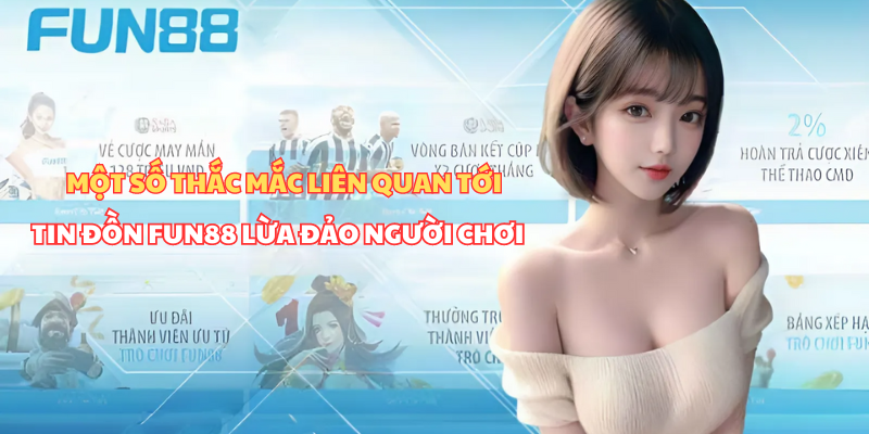 Sự thật Fun88 lừa đảo Tìm hiểu link tải chính thức từ trang chủ để hạn chế Fun88 lừa đảo